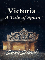 Victoria: A Tale of Spain: The Prince's Invite Trilogy, #2
