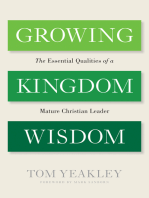 Growing Kingdom Wisdom: The Essential Qualities of a Mature Christian Leader