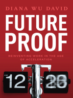 Future Proof: Reinventing Work in the Age of Acceleration