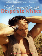 Too Consumed With Desperate Wishes
