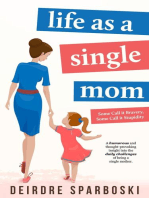 Life as a Single Mom: Some call it Bravery, Some call it Stupidity, #1