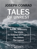 Tales of unrest: Karain, A Memory - The Idiots - An Outpost Of Progress - The Return - The Lagoon