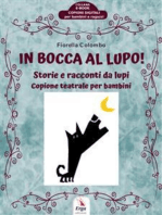 In bocca al lupo!: Storie e racconti da lupi