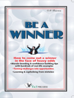 Be A Winner: How to come out a winner in the face of heavy odds