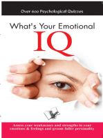 What's Your Emotional I.Q.: Assess your weakness and strenghts in your emotions and feelings and grrom full personalty