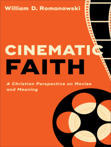 Cinematic Faith By William D Romanowski Ebook Scribd