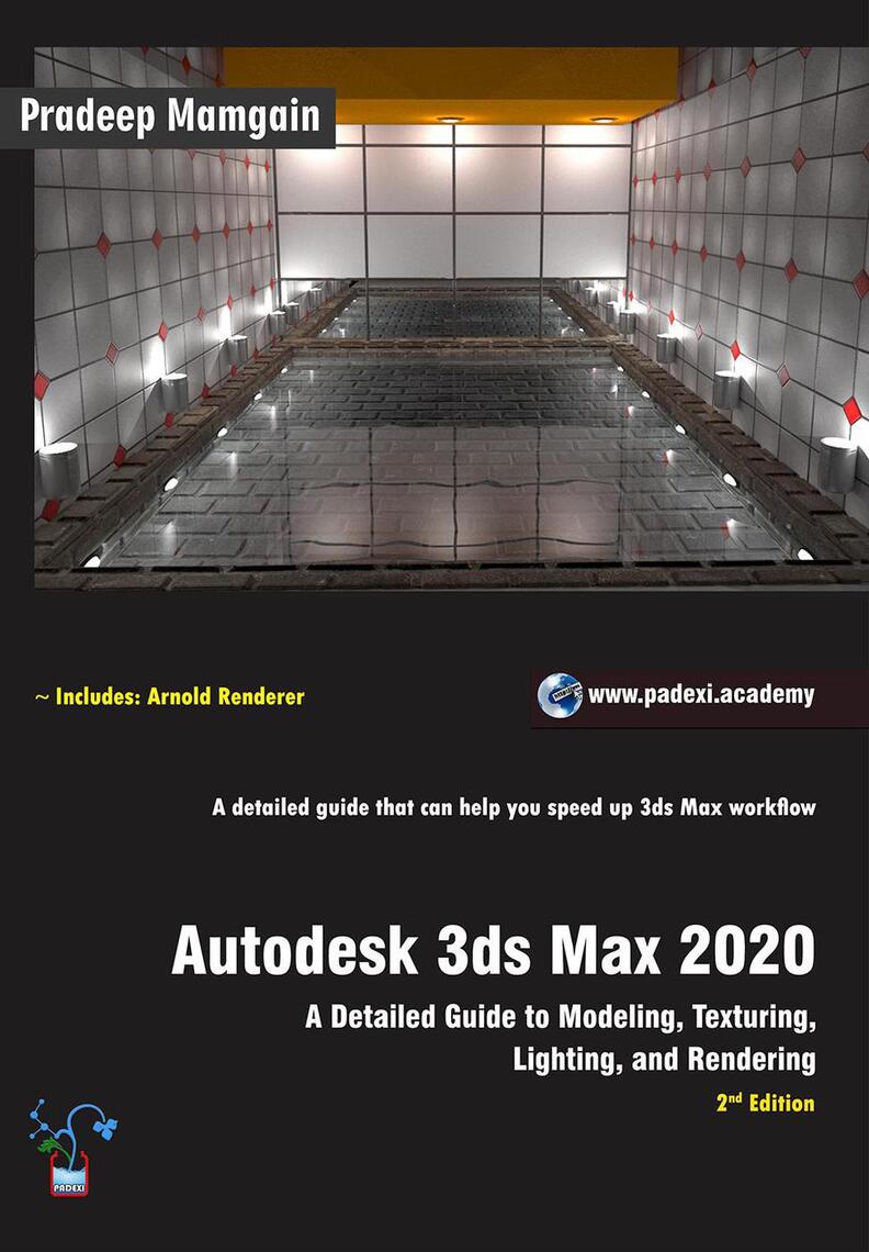 Read Autodesk 3ds Max 2020 A Detailed Guide To Modeling Texturing Lighting And Rendering Online By Pradeep Mamgain Books
