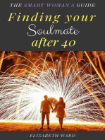 Finding your Soulmate after 40: The Smart Woman's Guide