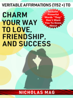 Veritable Affirmations (1152 +) to Charm Your Way to Love, Friendship, and Success