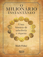 O milionário instantâneo: Uma história de sabedoria e riqueza