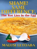 Shame! Same Difference, the Rot Lies in the Egg