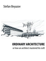 Ordinary Architecture or How an Architect Mastered His Craft