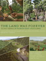The Land was Forever: 15,000 years in north-east Scotland: Excavations on the Aberdeen Western Peripheral Route/Balmedie-Tipperty