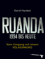 Ruanda 1994 bis heute: Vom Umgang mit einem Völkermord