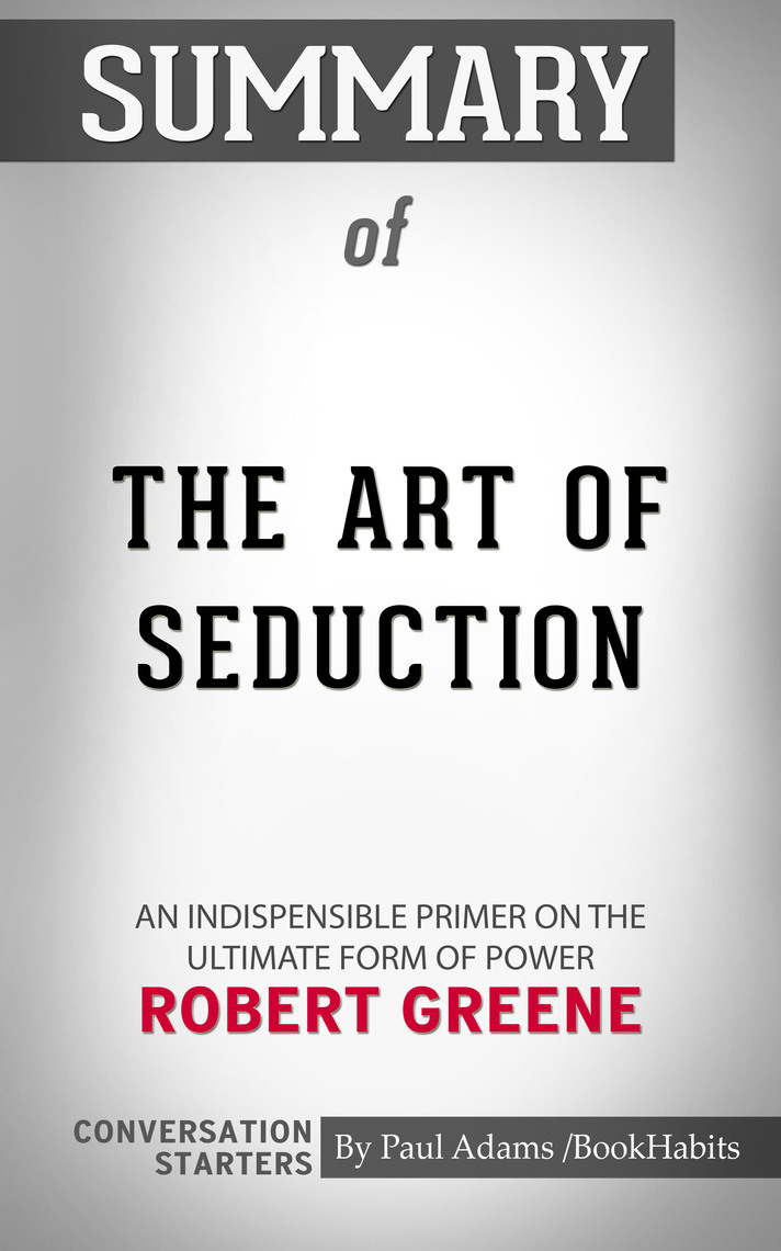 Summary of The Art of Seduction by Paul Adams - Ebook | Scribd