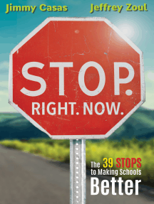 Stop. Right. Now.: The 39 Stops to Making Schools Better