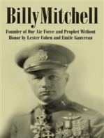 Billy Mitchell (Annotated): Founder of Our Air Force and Prophet Without Honor