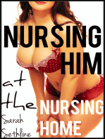 Nursing Him at the Nursing Home