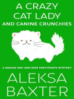 A Crazy Cat Lady and Canine Crunchies: A Maggie May and Miss Fancypants Mystery, #2
