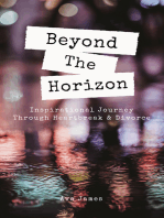 Beyond The Horizon: Inspirational Journey Through Heartbreak & Divorce