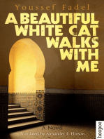 A Beautiful White Cat Walks with Me: A Novel