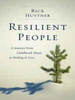 Resilient People: A Journey from Childhood Abuse to Healing and Love