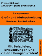 Übungsdiktate: Groß- und Kleinschreibung. Regeln zur Rechtschreibung mit Beispielen und Wortlisten: Deutsch - ganz praktisch Band 2