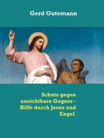 Schutz gegen unsichtbare Gegner - Hilfe durch Jesus und Engel