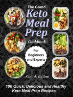 The Grand Keto Meal Prep Cookbook: 100 Quick, Delicious and Healthy Keto Meal Prep Recipes (for Beginners and Experts)