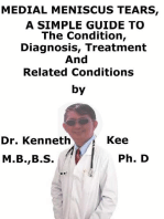 Medial Meniscus Tears, A Simple Guide To The Condition, Diagnosis, Treatment And Related Conditions