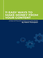 11 Easy Ways To Make Money From Your Content: A Part Of The DIY Online Success Series