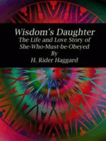 Wisdom's Daughter: The Life and Love Story of She-Who-Must-be-Obeyed