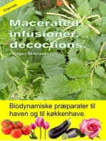 Macerated, infusioner, decoctions. Biodynamiske præparater til haven og til køkkenhave.