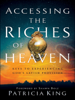 Accessing the Riches of Heaven: Keys to Experiencing God's Lavish Provision