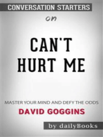 Can't Hurt Me: Master Your Mind and Defy the Odds by David Goggins | Conversation Starters