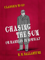 Chasing the Sun Or Rambles in Norway