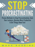 Stop Procrastinating: Proven Methods to Stop Procrastination, Cure Your Laziness, Become More Productive & Get Things Done Fast