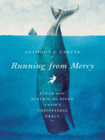 Running from Mercy: Jonah and the Surprising Story of God's Unstoppable Grace