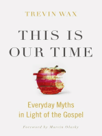 This Is Our Time: Everyday Myths in Light of the Gospel
