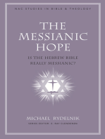 The Messianic Hope: Is the Hebrew Bible Really Messianic?