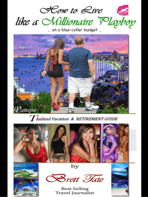 How to Live like a Millionaire Playboy on a Blue-Collar Budget; A ...