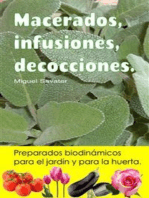 Macerados, infusiones, decocciones. Preparados biodinámicos para el jardín y para la huerta.