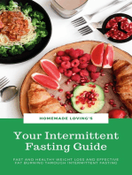 Your Intermittent Fasting Guide: Fast And Healthy Weight Loss And Effective Fat Burning Through Intermittent Fasting (Ultimate Fasting Guide)