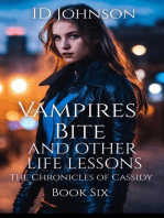 Vampires Bite and Other Life Lessons: The Chronicles of Cassidy, #6