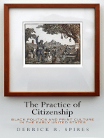 The Practice of Citizenship: Black Politics and Print Culture in the Early United States
