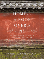 Home Is a Roof Over a Pig: An American Family's Journey in China