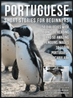 Portuguese Short Stories For Beginners: 50 Dialogues with bilingual reading and 50 amazing Penguins images to Learn Portuguese Vocabulary