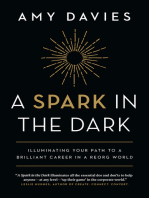 A Spark in the Dark: Illuminating Your Path to a Brilliant Career in a Reorg World