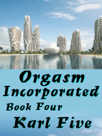 Orgasm Incorporated, Book Four