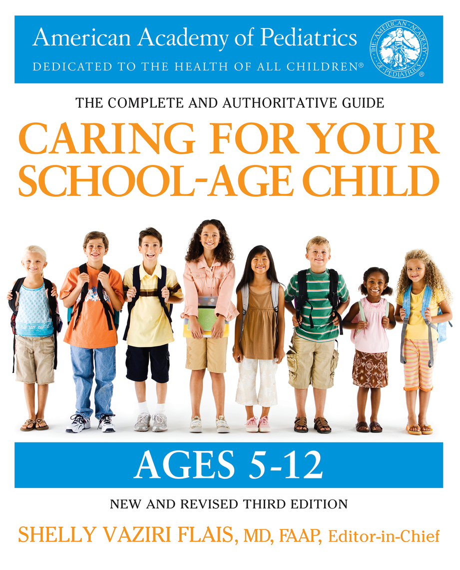Caring for Your School-Age Child by American Academy of Pediatrics American Academy of Pediatrics